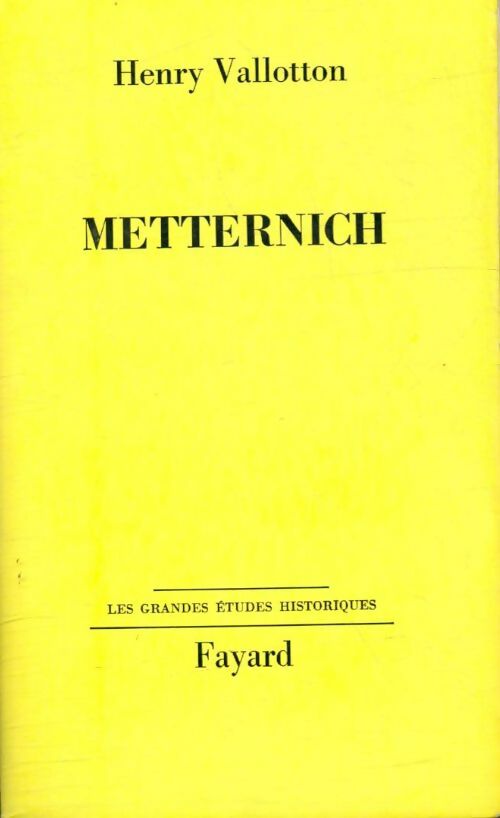 Livrenpoche : Metternich - Henry Vallotton - Livre
