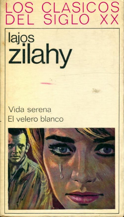 Livrenpoche : Vida serena / El velero blanco - Lajos Zilahy - Livre