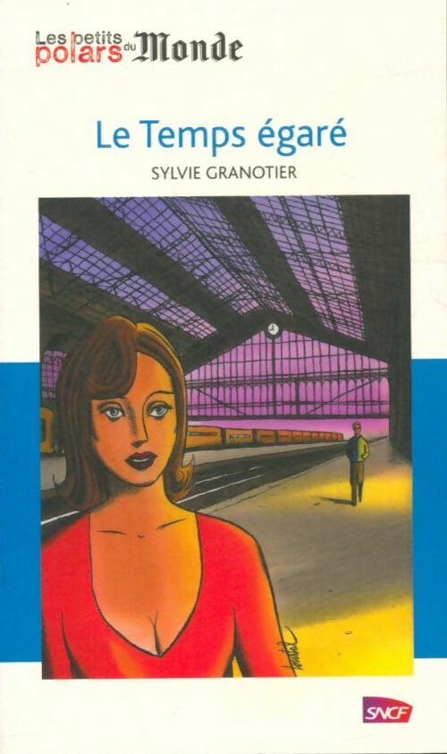 Livrenpoche : Le temps égaré - Sylvie Granotier - Livre