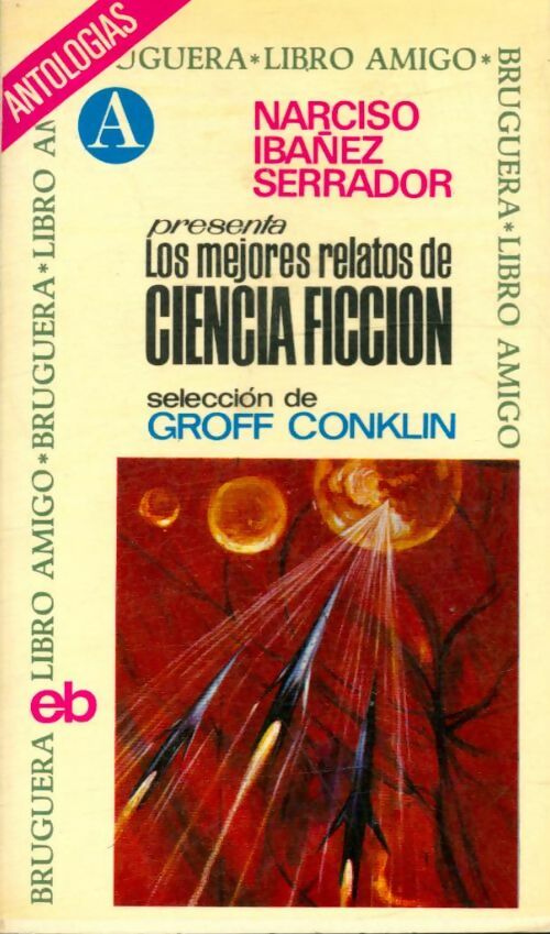 Livrenpoche : Los mejores relatos de ciencia ficcion - Narciso Ibanez Serrador - Livre