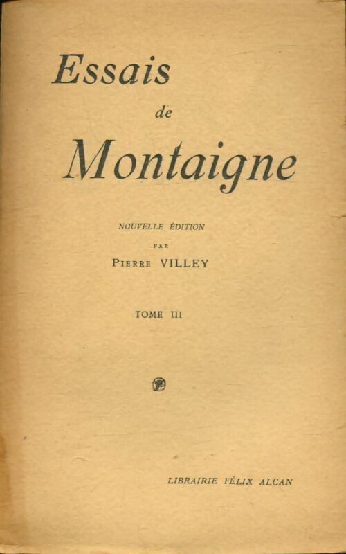 Livrenpoche : Essais de Montaigne Tome III - Pierre Villey - Livre