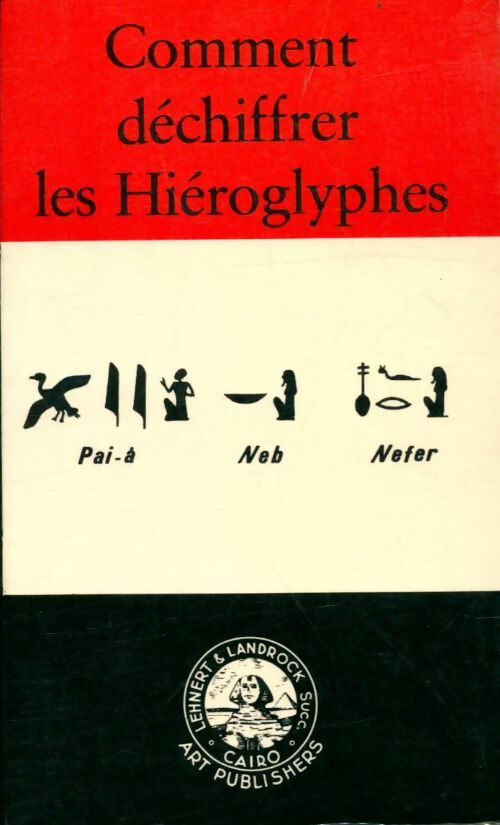 Livrenpoche : Comment déchiffrer les hiéroglyphes - Orbis Terrae Aegyptiae - Livre