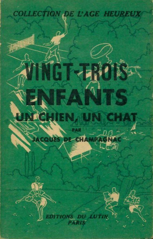 Livrenpoche : Vigt-trois enfants, un chien, un chat - Jacques De Champagnac - Livre