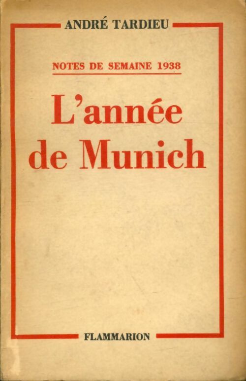 Livrenpoche : Notes de semaine 1938 : L'année de Munich - André Tardieu - Livre