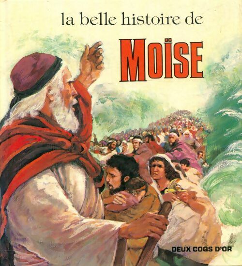 Livrenpoche : La belle histoire de Moïse - Virginia Williams-Ellis - Livre