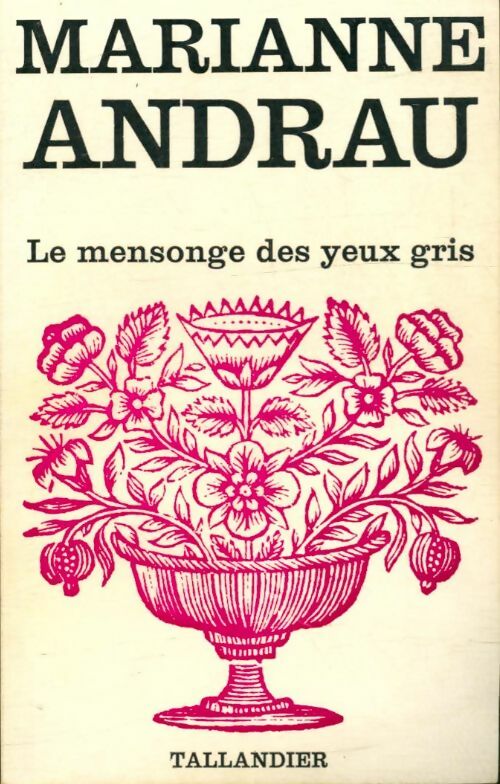 Livrenpoche : Le mensonge des yeux gris - Marianne Andrau - Livre