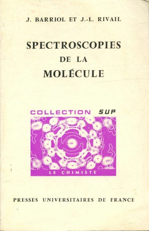 Livrenpoche : Spectroscopies de la molécule - J. J.-L.; Barriol - Livre