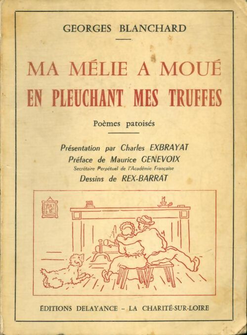Livrenpoche : Ma mélie a moué en pleuchant mes truffes - Georges Blanchard - Livre