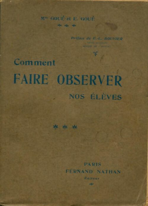 Livrenpoche : Comment faire observer nos élèves - E. Mme; Goué - Livre