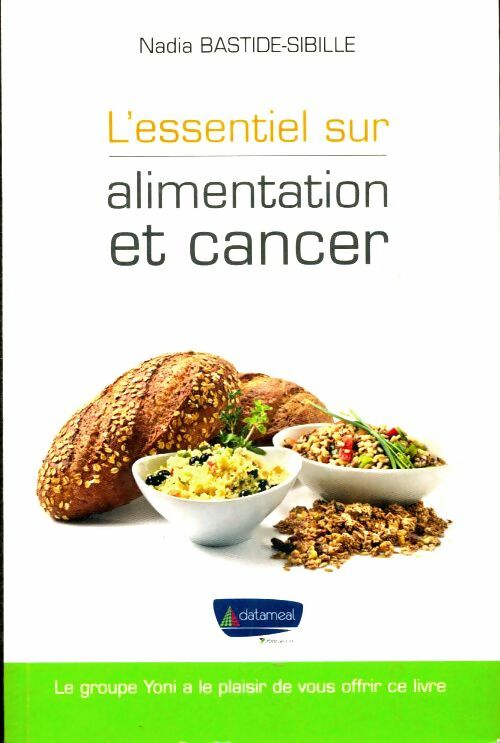 Livrenpoche : L'essentiel sur alimentation et cancer - Nadia Bastide - Livre