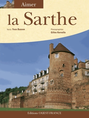 Livrenpoche : Aimer la sarthe - Yvon Busson - Livre