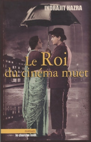 Livrenpoche : Le roi du cinéma muet - Indrajit Hazra - Livre