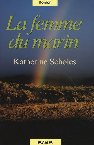 Livrenpoche : La femme du marin - Katherine Scholes - Livre