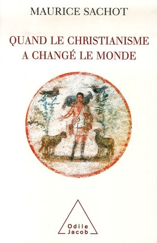 Livrenpoche : Quand le christianisme a changé le monde : I. La subversion chrétienne du monde antique - Maurice Sachot - Livre