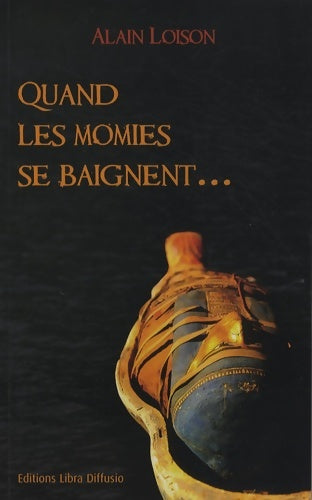 Livrenpoche : Quand les momies se baignent - Alain Loison - Livre
