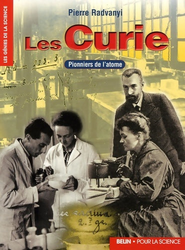 Livrenpoche : Les curie : Pionniers de l'atome - Pierre Radvany - Livre
