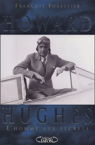 Livrenpoche : Howard hughes homme aux secret - François Forestier - Livre