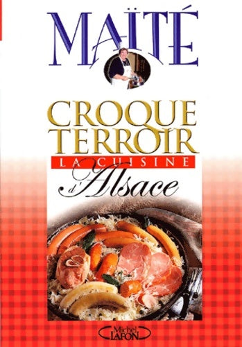 Livrenpoche : La cuisine d'Alsace - Maïté - Livre