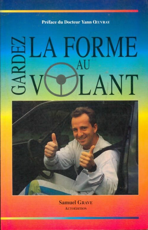 Livrenpoche : Gardez la forme au volant - S. Grave - Livre
