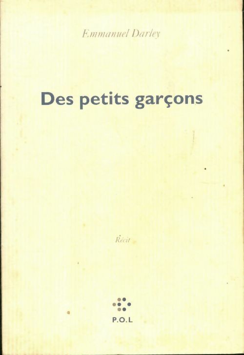 Livrenpoche : Des petits garçons - Emmanuel Darley - Livre