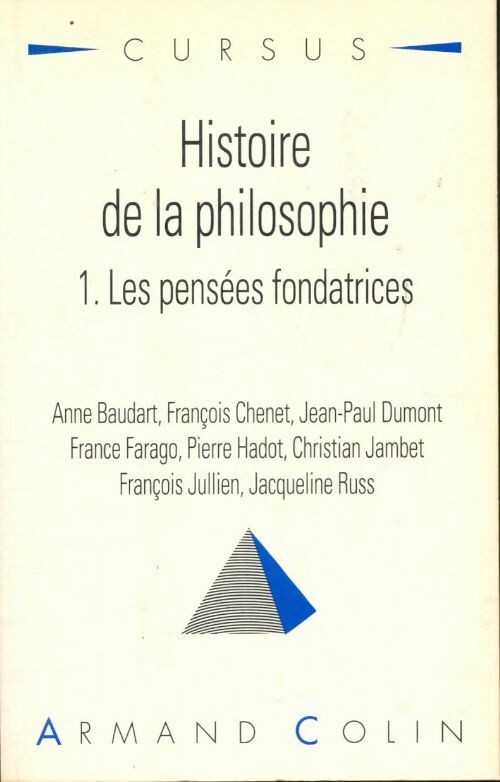 Livrenpoche : Histoire de la philosophie Tome I : Les pensées fondatrices - Collectif - Livre