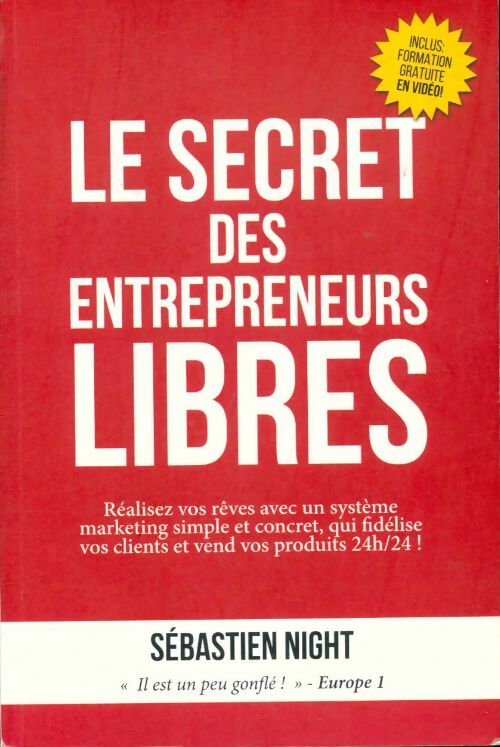 Livrenpoche : Le secret des entrepreneurs libres - Sébastien Night - Livre