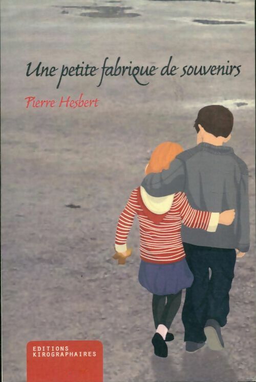 Livrenpoche : Une petite fabrique de souvenirs - Pierre Hesbert - Livre