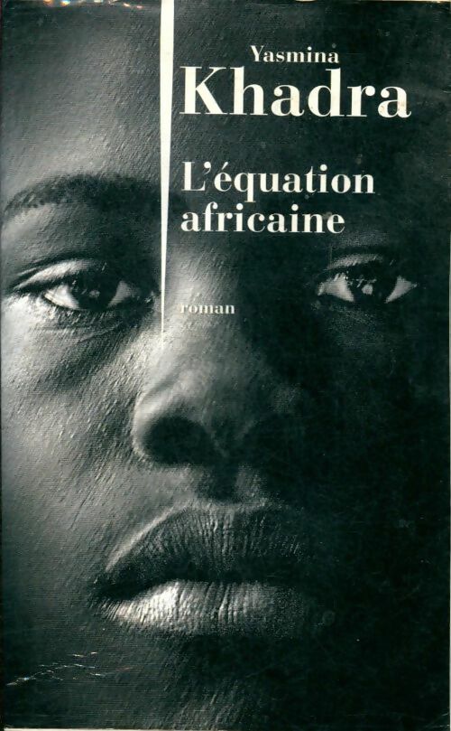 Livrenpoche : L'équation africaine - Yasmina Khadra - Livre