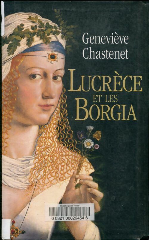 Livrenpoche : Lucrèce et les Borgia - Geneviève Chastenet - Livre