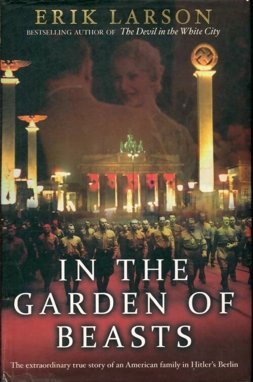 Livrenpoche : In the garden of beasts - Erik Larson - Livre