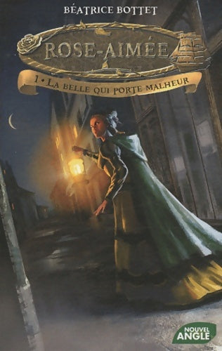 Livrenpoche : Rose aimée Tome I : La belle qui porte malheur - Béatrice Bottet - Livre