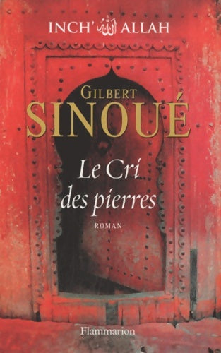 Livrenpoche : Inch' Allah Tome II : Le cri des pierres - Gilbert Sinoué - Livre