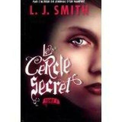 Le cercle secret Tome I - L. J. Smith - Livre