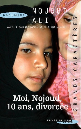 Moi Nojoud, 10 ans, divorcée - Nojoud Ali -  Succès du livre - Livre