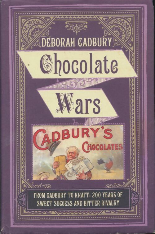 Livrenpoche : Chocolate wars. From Cadbury to kraft - Deborah Cadbury - Livre