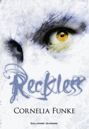 Livrenpoche : Reckless Tome I : Le sortilège de pierre - Cornelia Funke - Livre