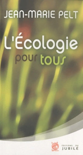 Livrenpoche : L'écologie pour tous - Jean-Marie Pelt - Livre
