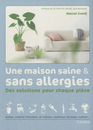 Livrenpoche : Une maison saine & sans allergies. Des solutions pour chaque pièce - Marcel Guedj - Livre