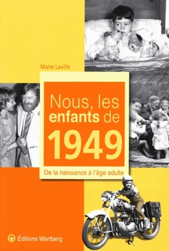 Livrenpoche : Nous les enfants de 1949. De la naissance à l'âge adulte - Marie Laville - Livre