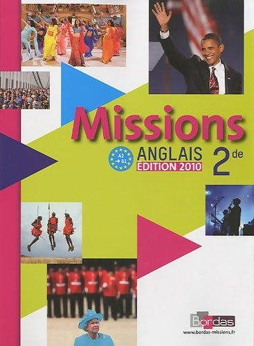 Anglais Seconde 2010 A2-> B1 - Collectif -  Missions - Livre