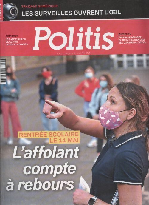 Livrenpoche : Politis n°1601 : Rentrée scolaire le 11 mai, l'affolant compte à rebours - Collectif - Livre