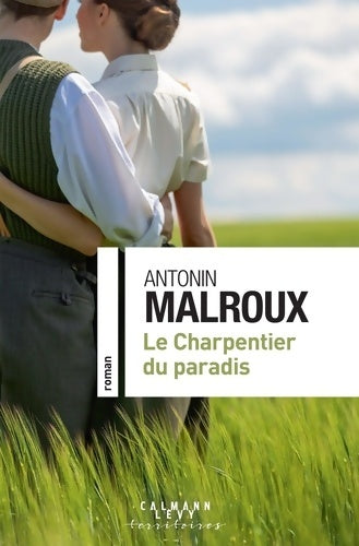 Le charpentier du paradis - Antonin Malroux - Livre
