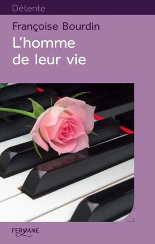 Livrenpoche : L'homme de leur vie - Françoise Bourdin - Livre