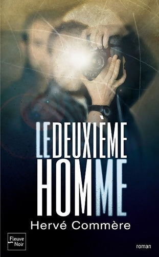 Livrenpoche : Le deuxième homme - Hervé Commere - Livre