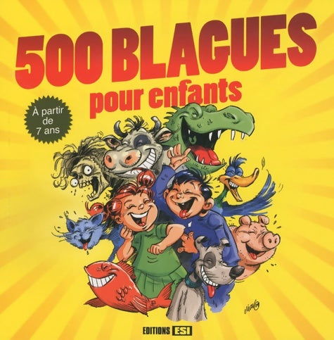 Livrenpoche : 500 blagues pour enfants - Editions Esi - Livre