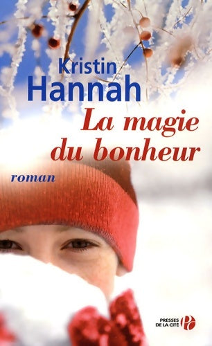 Livrenpoche : La magie du bonheur - Kristin Hannah - Livre
