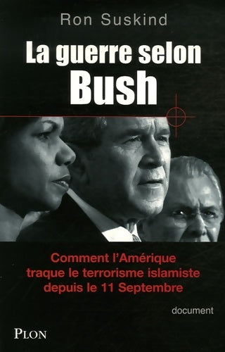 Livrenpoche : La guerre selon bush : La doctrine du 1% - Ron Suskind - Livre