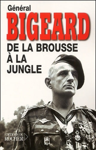 Livrenpoche : De la brousse à la jungle - Marcel Bigeard - Livre