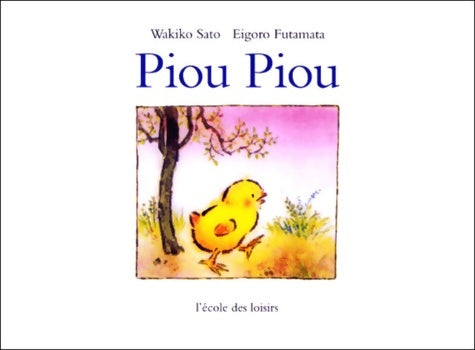 Livrenpoche : Piou piou - Sato Wakiko Futamata Eigoro - Livre