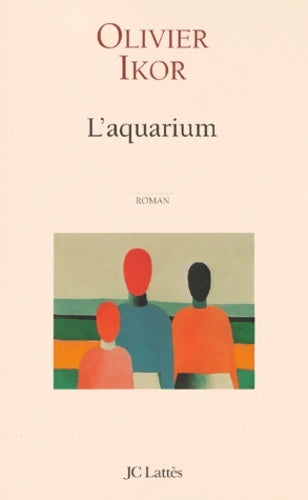 Livrenpoche : L'aquarium - Olivier Ikor - Livre